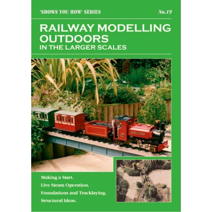 Peco Show You How Booklet No.19 -  Railway Modelling Outdoors in the Larger Scales